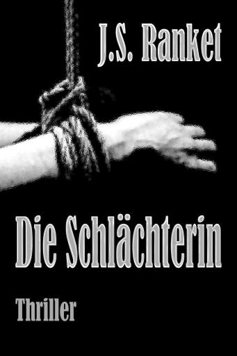 Portada del libro «Die Schlächterin», de J.S. Ranket