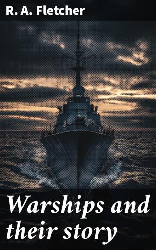 Warships and their story