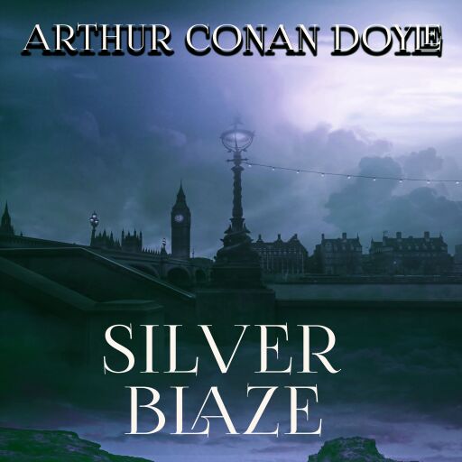 Portada del libro «Silver Blaze», de Arthur Conan Doyle