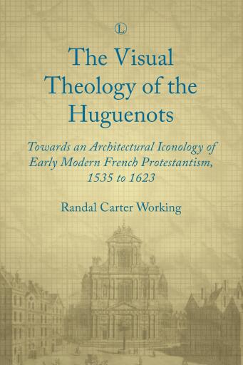 Visual Theology of the Huguenots
