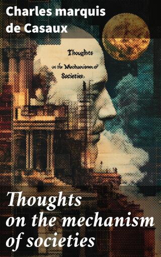 Portada del libro «Thoughts on the mechanism of societies», de Charles marquis de Casaux