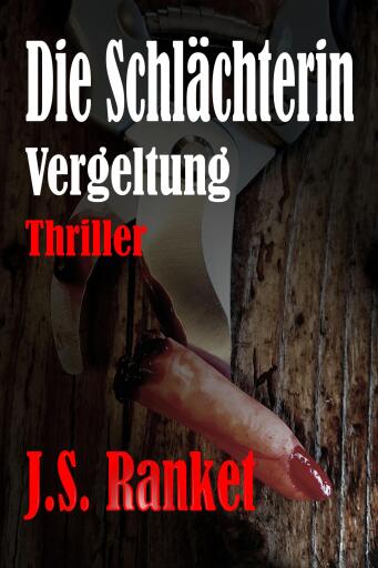 Portada del libro «Die Schlächterin - Vergeltung», de J.S. Ranket
