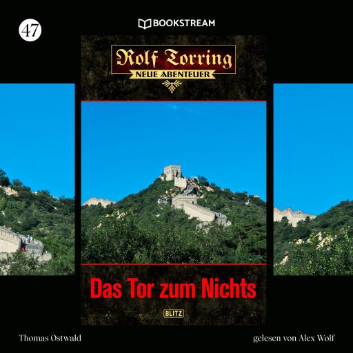Portada del audiolibro «Rolf Torring - Neue Abenteuer, Folge 47: Das Tor zum Nichts», de Thomas Ostwald