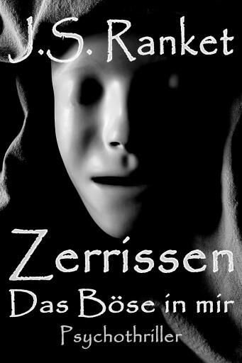 Portada del libro «Zerrissen - Das Böse in mir», de J.S. Ranket
