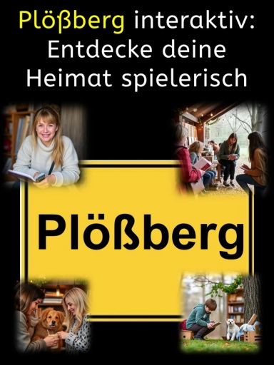 Plößberg interaktiv: Entdecke deine Heimat spielerisch