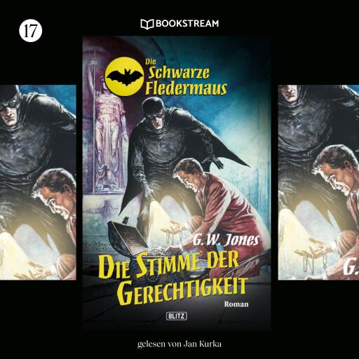 Portada del audiolibro «Die Schwarze Fledermaus, Folge 17: Die Stimme der Gerechtigkeit», de G. W. Jones