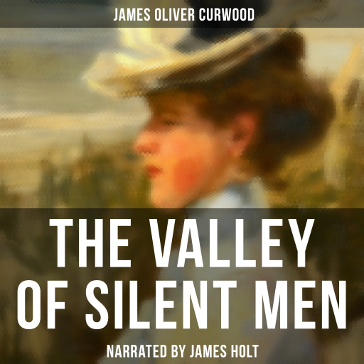 The Valley of Silent Men