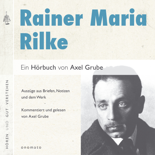 Rainer Maria Rilke. Eine biografische Anthologie.