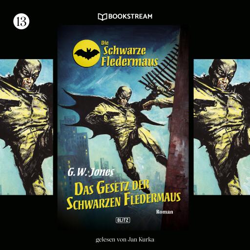 Portada del audiolibro «Die Schwarze Fledermaus, Folge 13: Das Gesetz der Schwarzen Fledermaus», de G. W. Jones