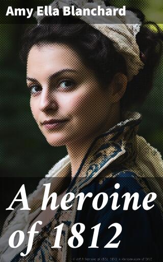 A heroine of 1812
