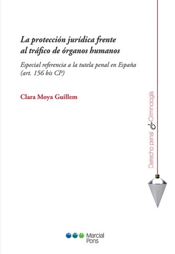 Portada del libro «La protección jurídica frente al tráfico de órganos humanos», de Clara Moya Guillem