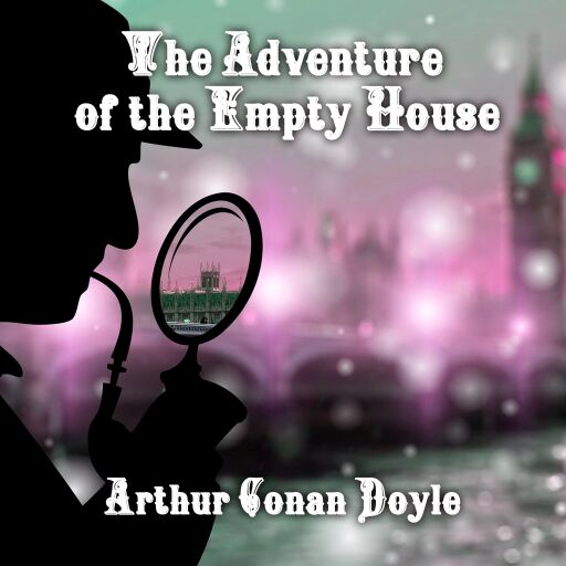 Portada del audiolibro «The Adventure of the Empty House», de Arthur Conan Doyle
