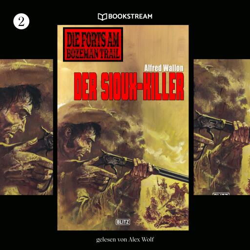 Die Forts am Bozeman Trail, Folge 2: Der Sioux-Killer