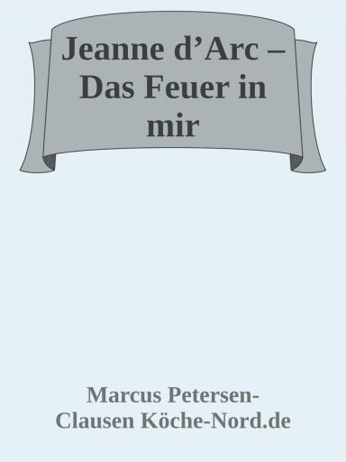 Jeanne d'Arc – Das Feuer in mir