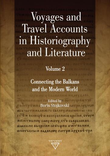Voyages and Travel Accounts in Historiography and Literature. Volume 2