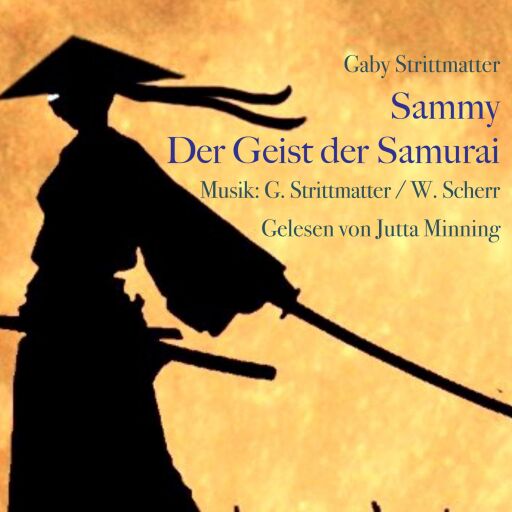 Portada del audiolibro «Sammy: Der Geist der Samurai», de Gaby Strittmatter