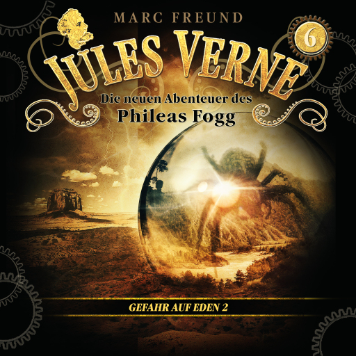 Portada del audiolibro «Die neuen Hörbuch-Abenteuer des Phileas Fogg, Folge 6: Gefahr für Eden 2», de Jules Verne, Marc Freund