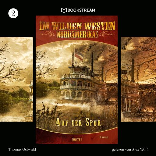 Portada del audiolibro «Im Wilden Westen Nordamerikas, Folge 2: Auf der Spur», de Thomas Ostwald