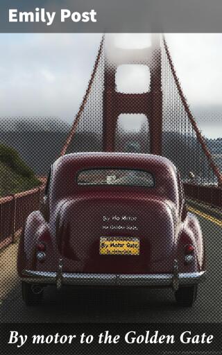 By motor to the Golden Gate