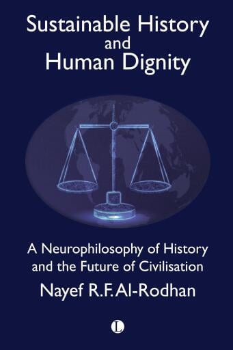Portada del libro «Sustainable History and Human Dignity», de Nayef R.F. Al-Rodhan