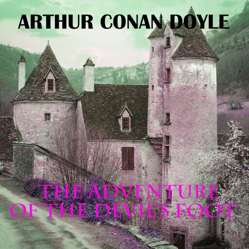 Portada del audiolibro «The Adventure of the Devil's Foot», de Arthur Conan Doyle