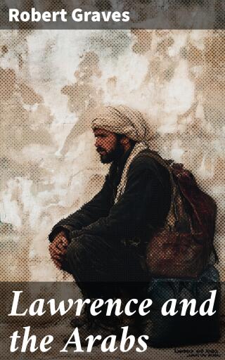 Lawrence and the Arabs