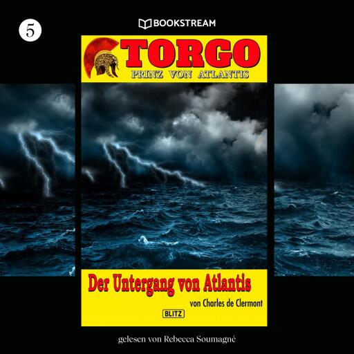 Portada del audiolibro «Torgo - Prinz von Atlantis, Folge 5: Der Untergang von Atlantis», de Charles de Clermont