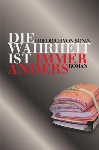 Portada del libro «Die Wahrheit ist immer anders», de Friedrich von Bonin