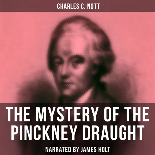 The Mystery of the Pinckney Draught