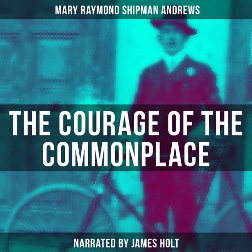 The Courage of the Commonplace