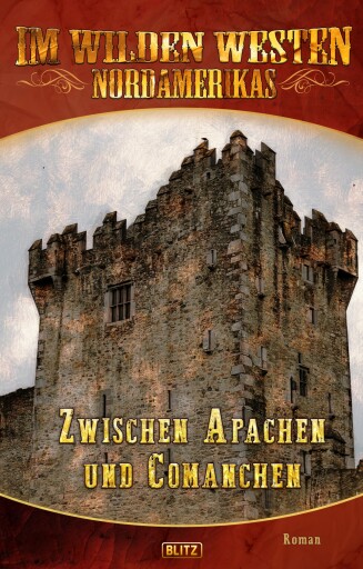Portada del libro «Im wilden Westen Nordamerikas 08: Zwischen Apachen und Comanchen»
