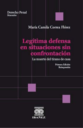 Legítima defensa en situaciones sin confrontación