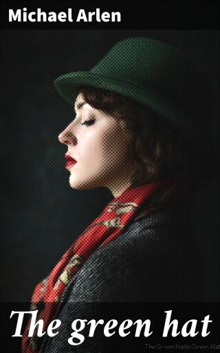 Portada del libro «The green hat», de Michael Arlen