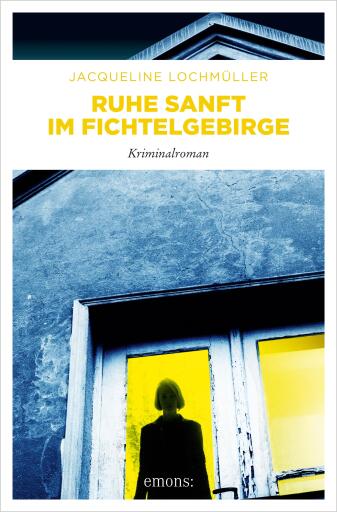 Portada del libro «Ruhe sanft im Fichtelgebirge», de Jacqueline Lochmüller