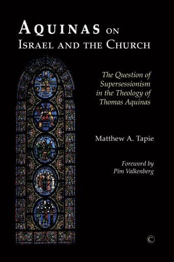 Portada del libro «Aquinas on Israel and the Church», de Matthew A Tapie