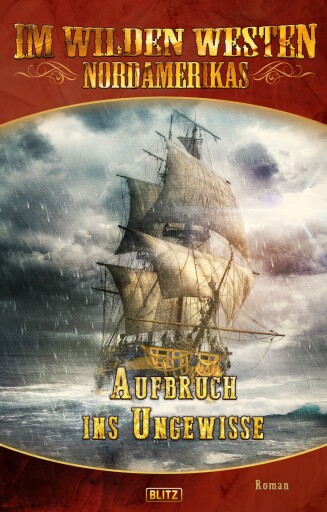 Portada del libro «Im wilden Westen Nordamerikas 01: Aufbruch ins Ungewisse»