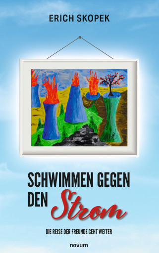 Portada del libro «Schwimmen gegen den Strom – Die Reise der Freunde geht weiter», de Erich Skopek