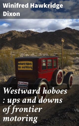 Westward hoboes : ups and downs of frontier motoring