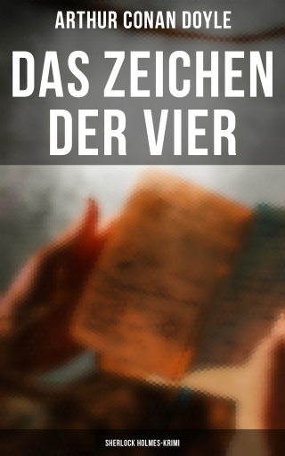 Portada del libro «Das Zeichen der Vier: Sherlock Holmes-Krimi», de Arthur Conan Doyle