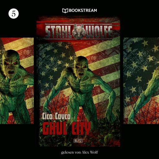 Portada del audiolibro «Stahlwölfe, Folge 5: Ghul City», de Cico Cavca