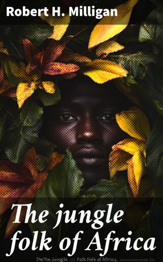 The jungle folk of Africa