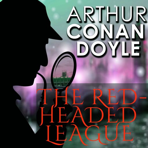 Portada del audiolibro «The Red-Headed League», de Arthur Conan Doyle