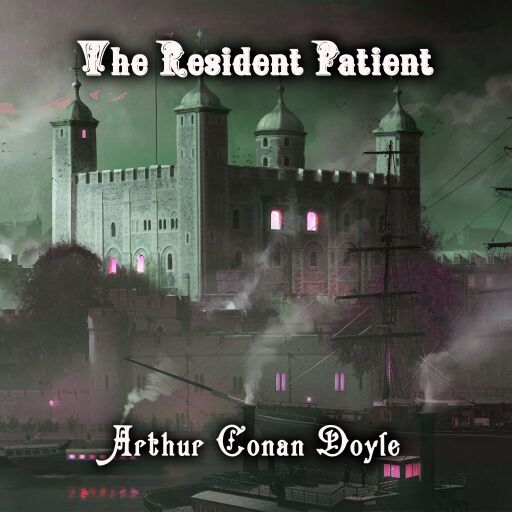 Portada del audiolibro «The Resident Patient», de Arthur Conan Doyle
