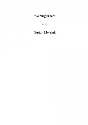 Walpurgisnacht. Von Gustav Meyrink.