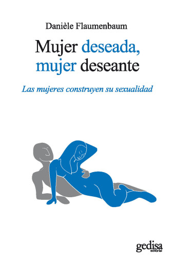 Portada del libro «Mujer deseada, mujer deseante», de Danièle Flaumenbaum