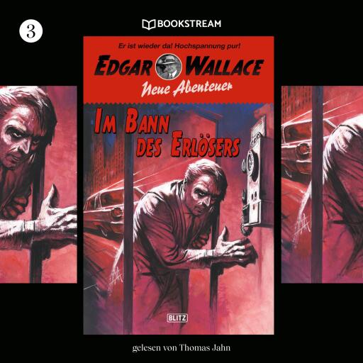 Edgar Wallace - Neue Abenteuer, Folge 3: Im Bann des Erlösers