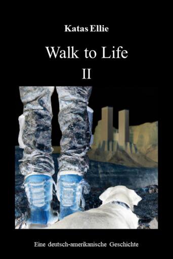 Portada del libro «Walk to Life II», de Katas Ellie