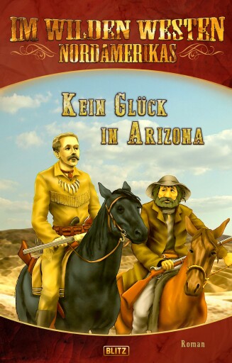 Portada del libro «Im wilden Westen Nordamerikas 12: Kein Glück in Arizona»