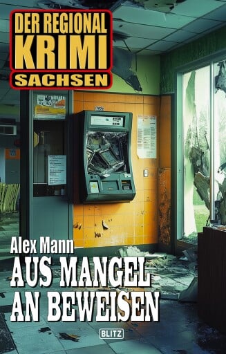Portada del libro «Der Regional-Krimi 13: Aus Mangel an Beweisen», de Alex Mann