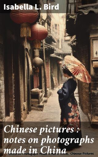 Chinese pictures : notes on photographs made in China